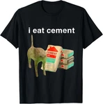 Eat Cement Cursed Cat Funny Oddly Specific Dank Meme T-shirt. Fixed Price $15.99.