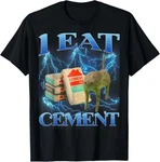 Eat Cement Funny Cat Internet Memes Gen-z T-shirt. Fixed Price $16.99.